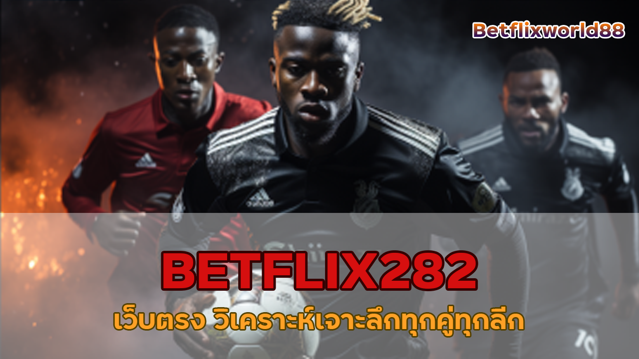 BETFLIX282